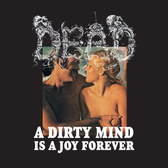 dead – a dirty mind is a joy forever