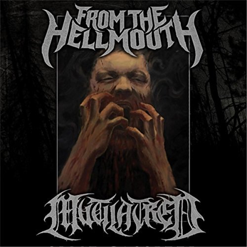 from the hellmouth / mutilatred – from the hellmouth / mutilatred [split]