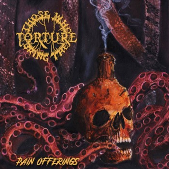 those who bring the torture – pain offerings