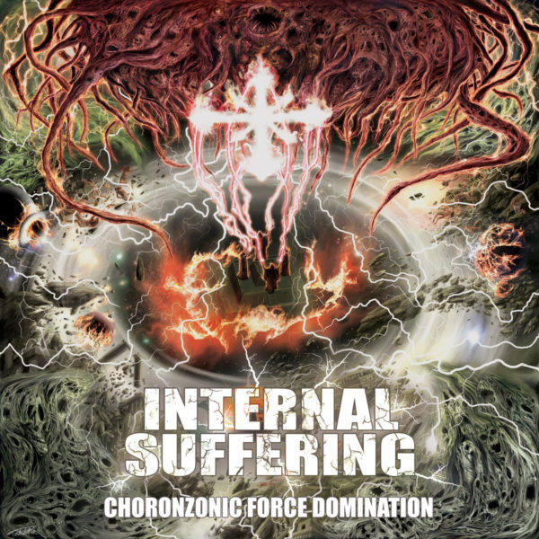 internal suffering – choronzonic force domination (re-release)