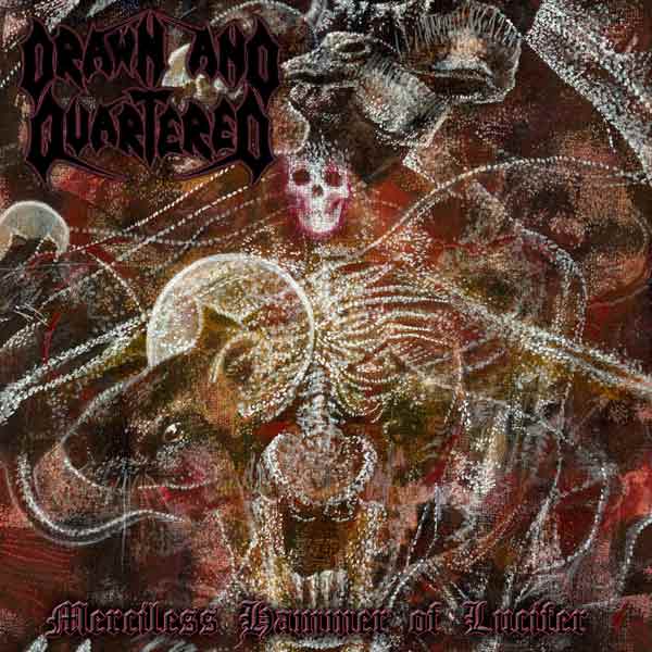 drawn and quartered – merciless hammer of lucifer