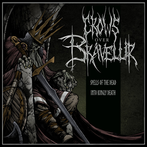 crows over brávellir – spells of the dead / into kingly death [ep]
