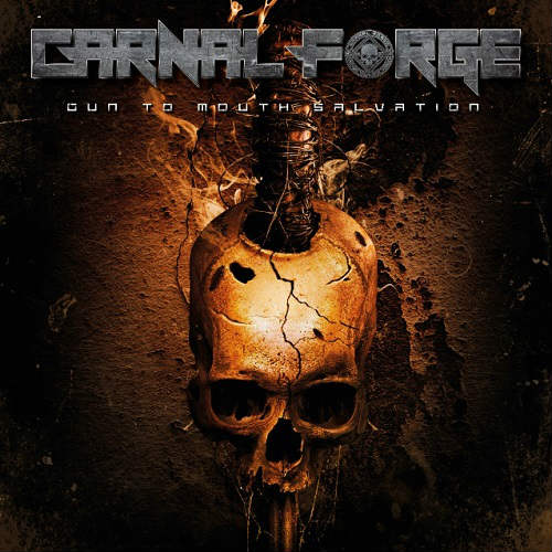 carnal forge – gun to mouth salvation