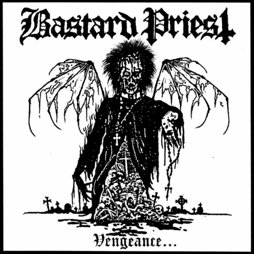 bastard priest – vengeance… of the damned [ep]