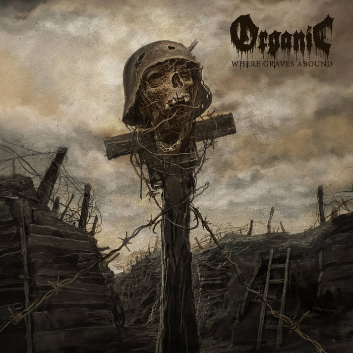 organic – where graves abound