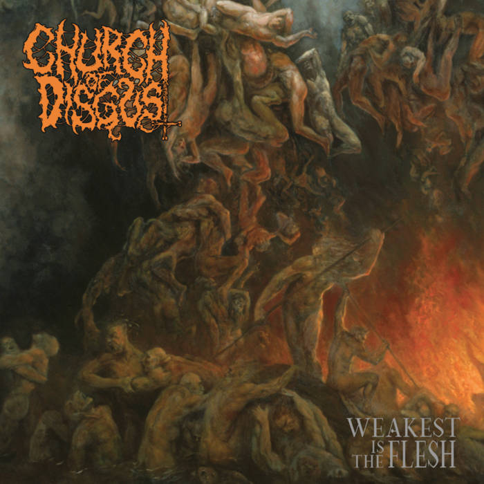 church of disgust – weakest is the flesh