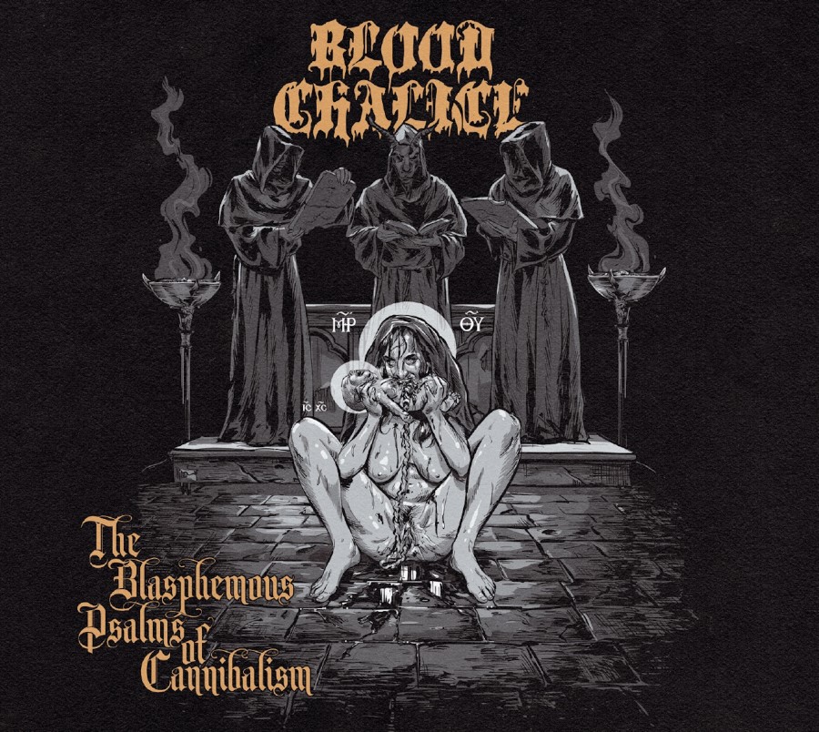 blood chalice – the blasphemous psalms of cannibalism