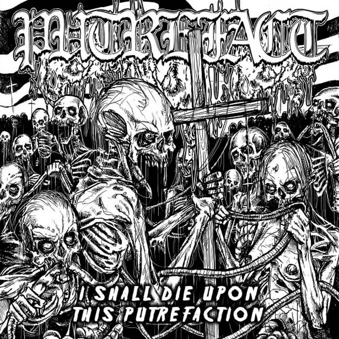 putrefact – i shall die upon this putrefaction [demo]