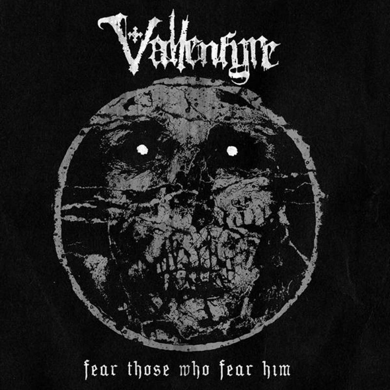 vallenfyre – fear those who fear him