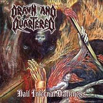 drawn and quartered – hail infernal darkness [re-release]