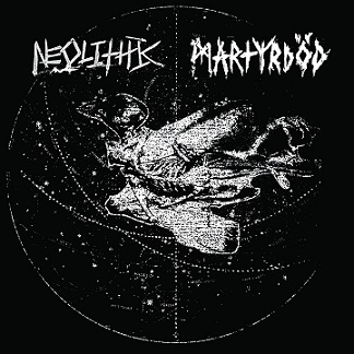 neolithic / martyrdöd – neolithic / martyrdöd [split]