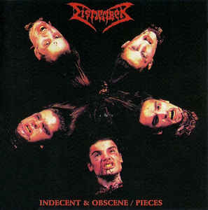 dismember – indecent and obscene / pieces [re-release]