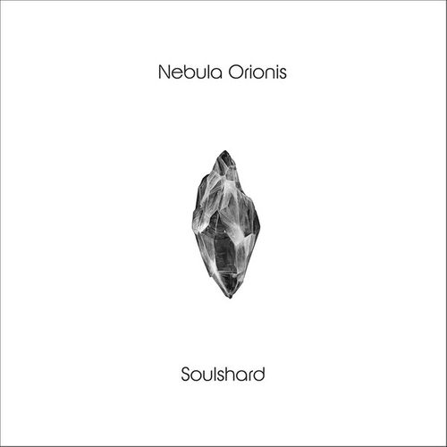 nebula orionis – soulshard [ep]