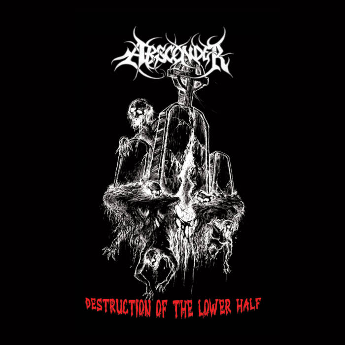 absconder – destruction of the lower half [ep]