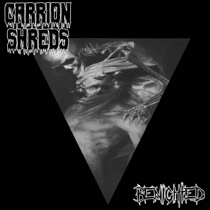 carrion shreds – benighted [ep]