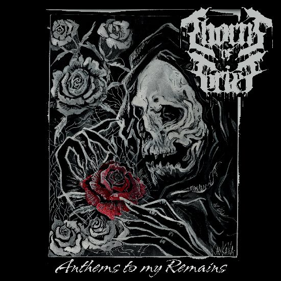 thorns of grief – anthems to my remains