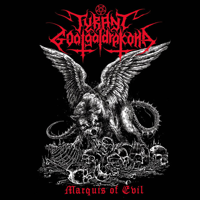tyrant goatgaldrakona – marquis of evil [ep]