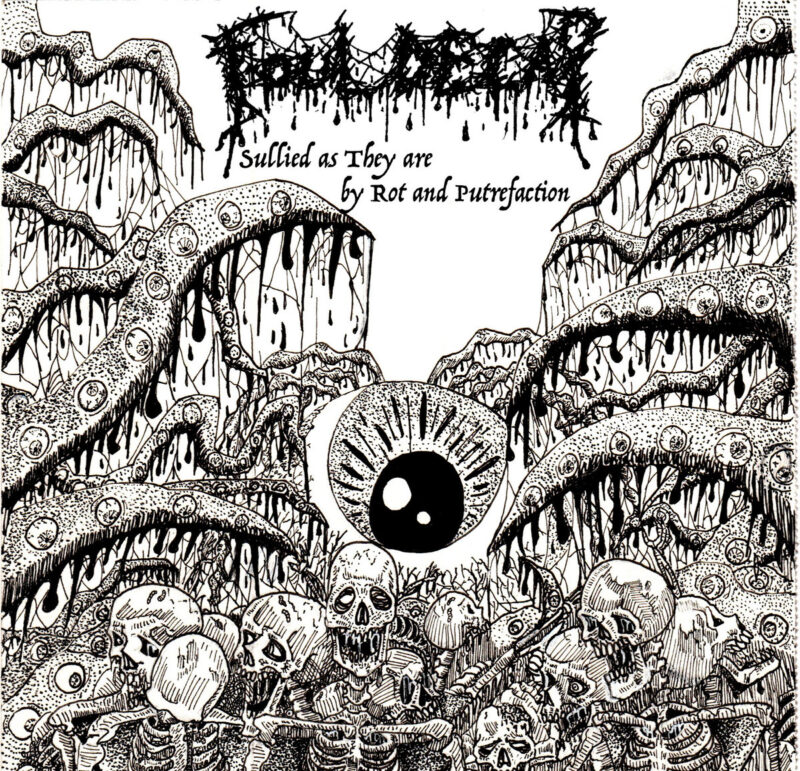 foul decay – sullied as they are by rot and putrefaction [demo]
