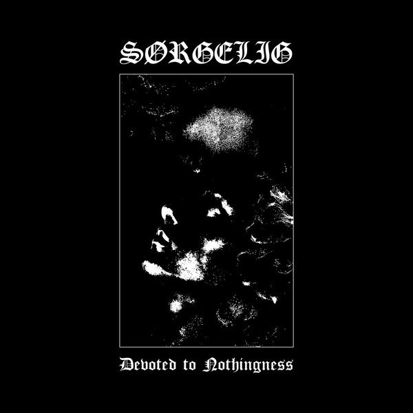 sørgelig – devoted to nothingness [ep]