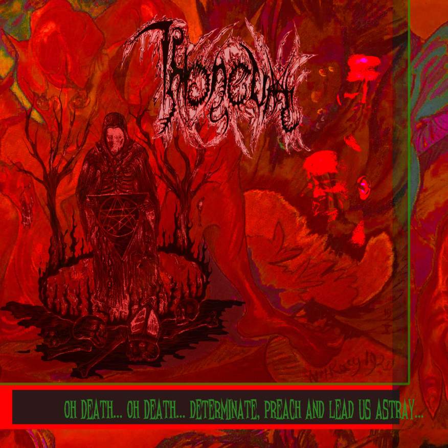 throneum – oh death… oh death… determinate, preach and lead us astray…