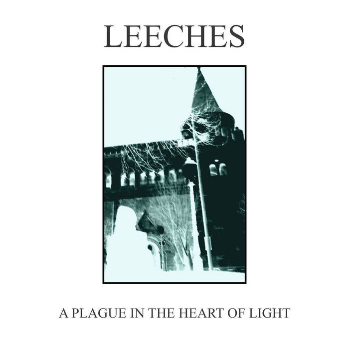 leeches – a plague in the heart of light [demo]