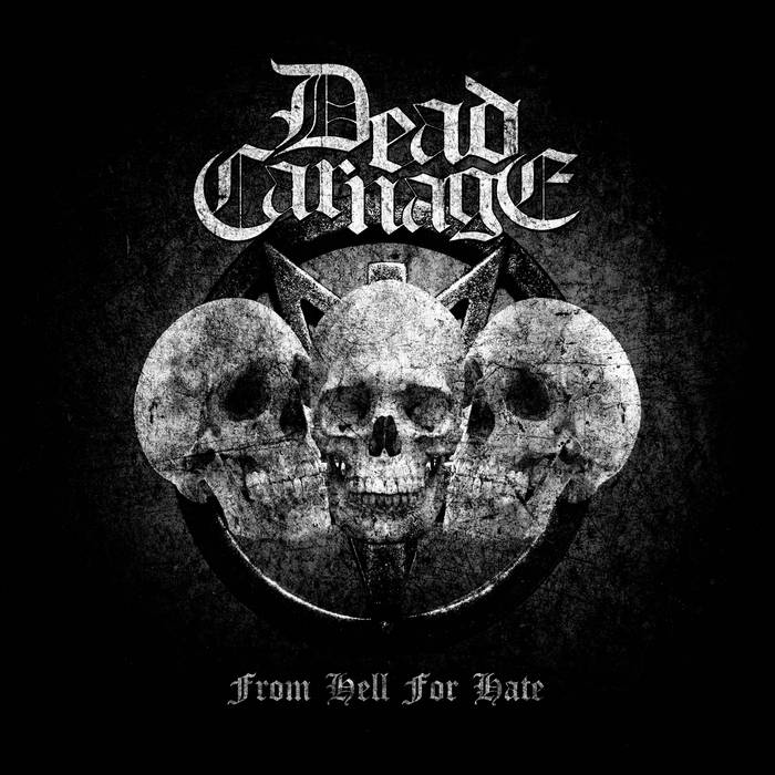 dead carnage – from hell for hate