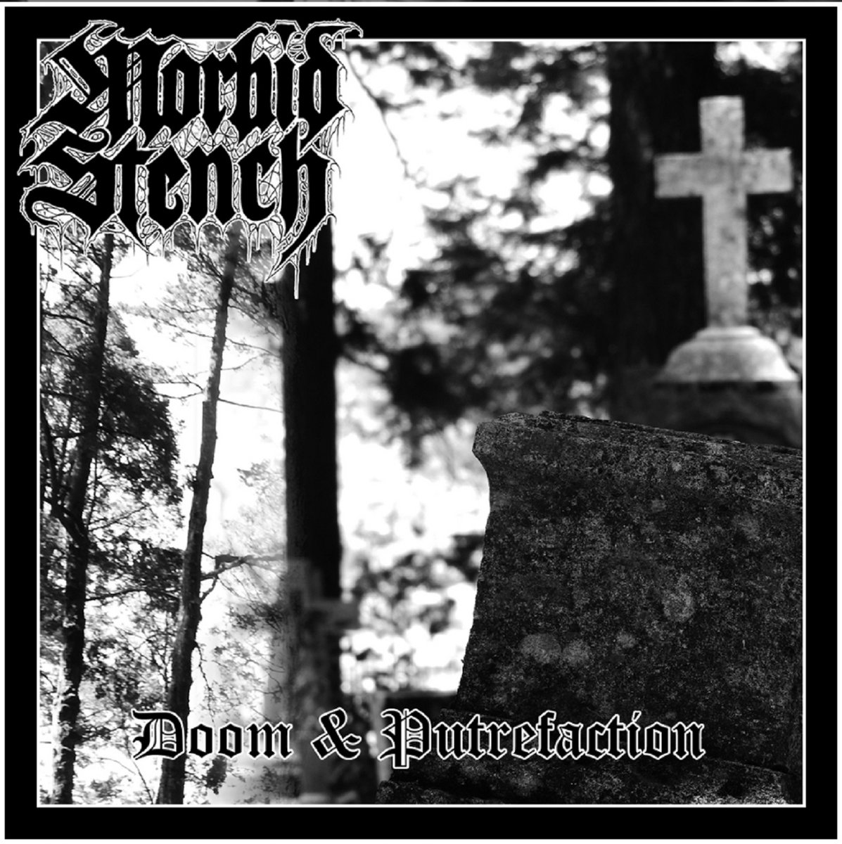 morbid stench – doom & putrefaction