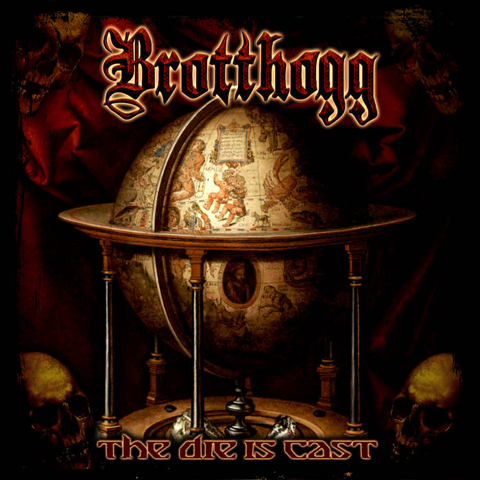 brotthogg – the die is cast
