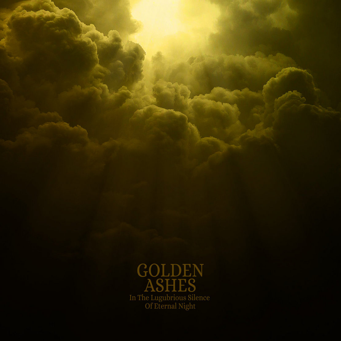 golden ashes – in the lugubrious silence of eternal night