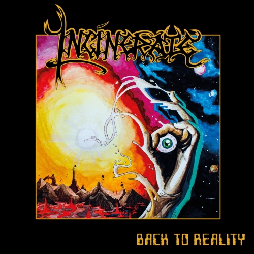 incinerate – back to reality