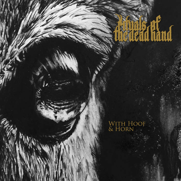 rituals of the dead hand – with hoof and horn