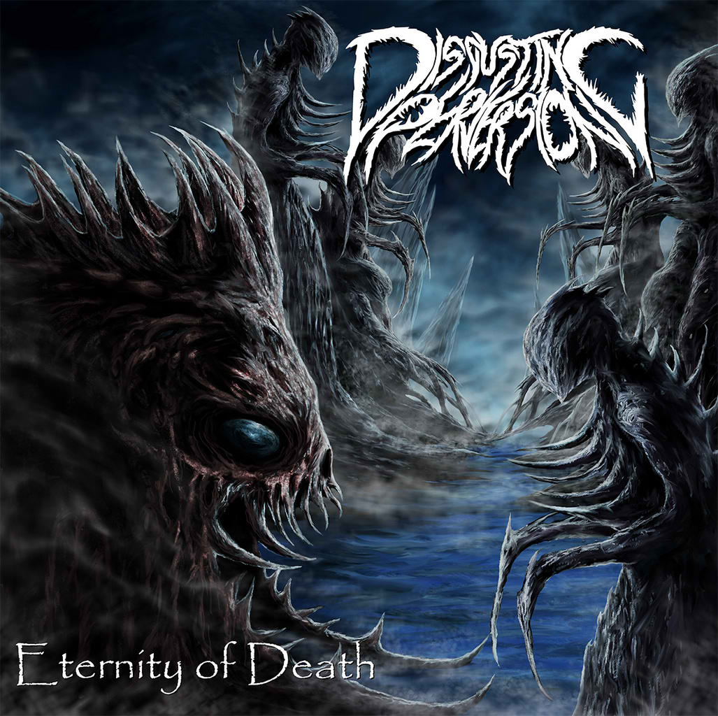 disgusting perversion – eternity of death