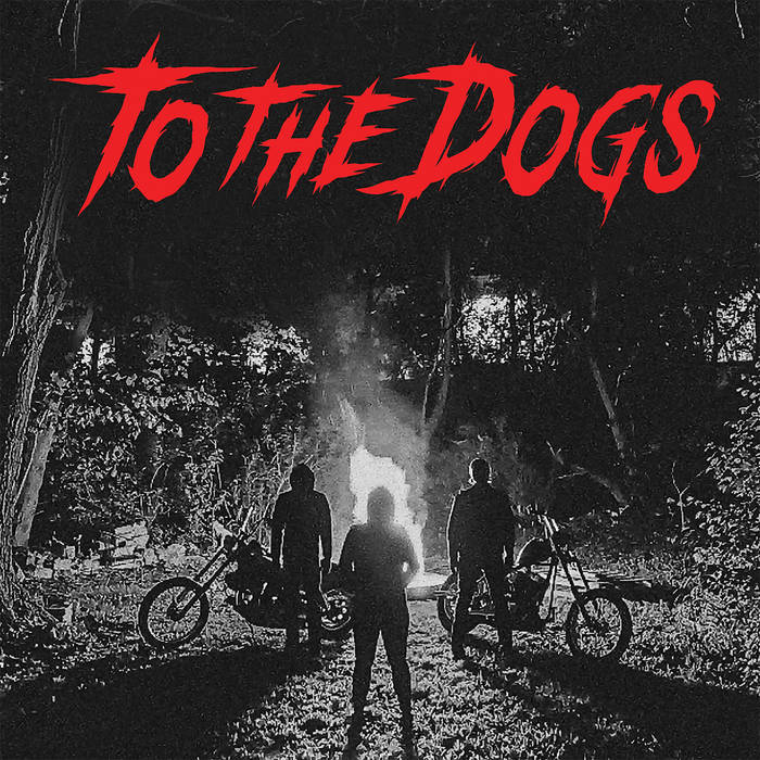 to the dogs – to the dogs [ep]
