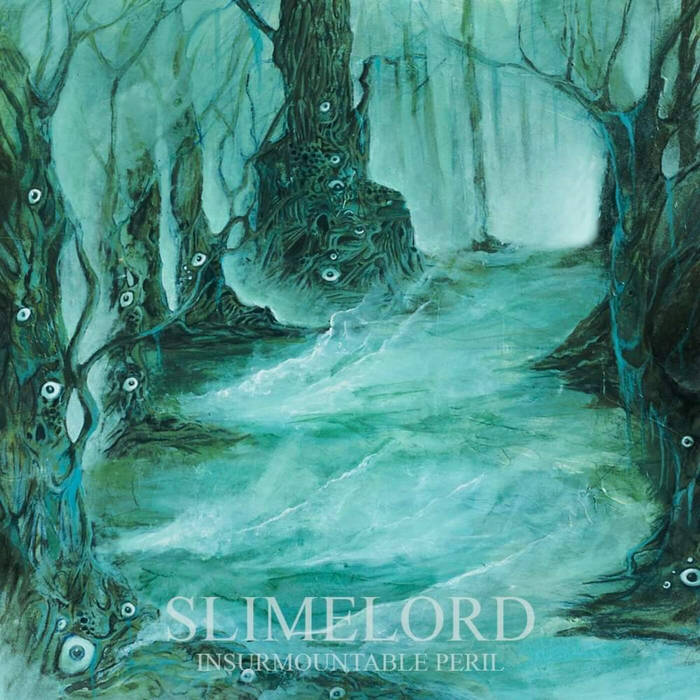 slimelord – insurmountable peril [ep]