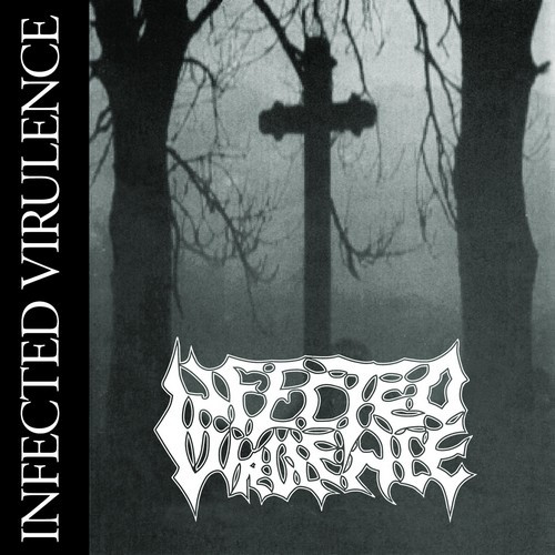 infected virulence – infected virulence [demo – re-release]