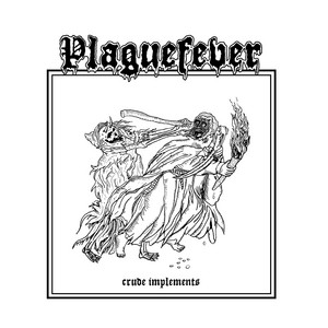 plaguefever – crude implements [ep]