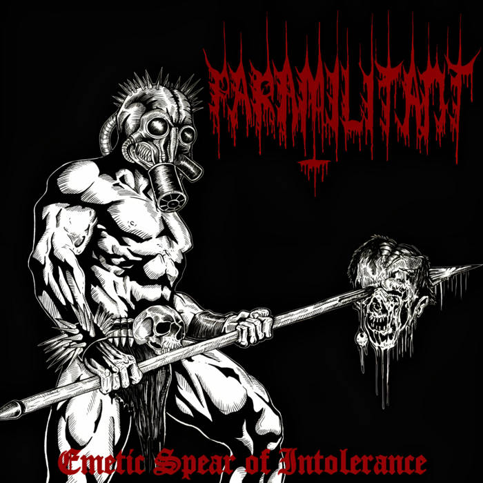 paramilitant – emetic spear of intolerance [demo]