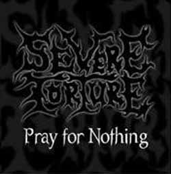 severe torture – pray for nothing [ep]