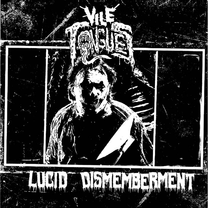 vile tongues – lucid dismemberment [demo]