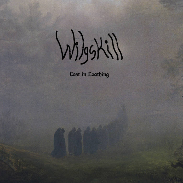 wilgskill – lost in loathing [ep]