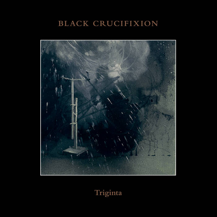 black crucifixion – triginta [compilation]