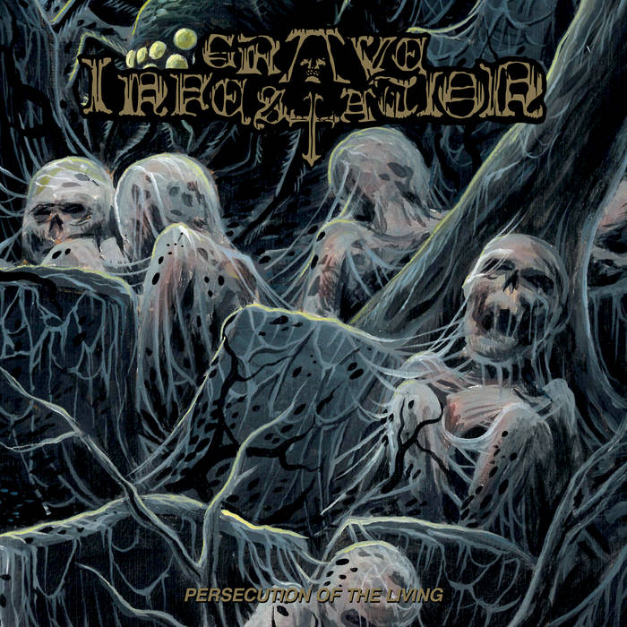 grave infestation – persecution of the living
