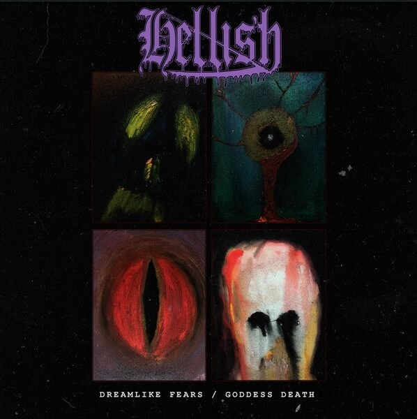 hellish – dreamlike fears/goddess of death [ep]