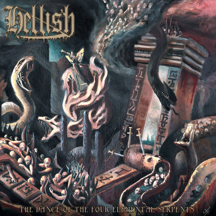 hellish – the dance of the four elemental serpents