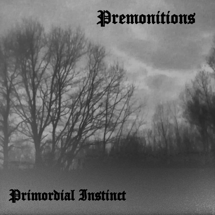 premonitions – primordial instinct [ep]
