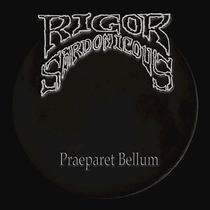 rigor sardonicous – praeparet bellum