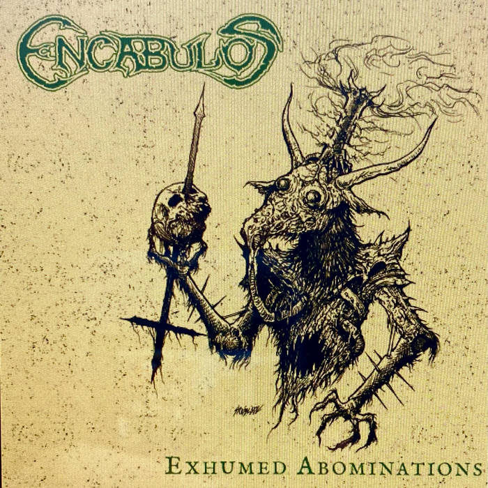encabulos – exhumed abominations [compilation]