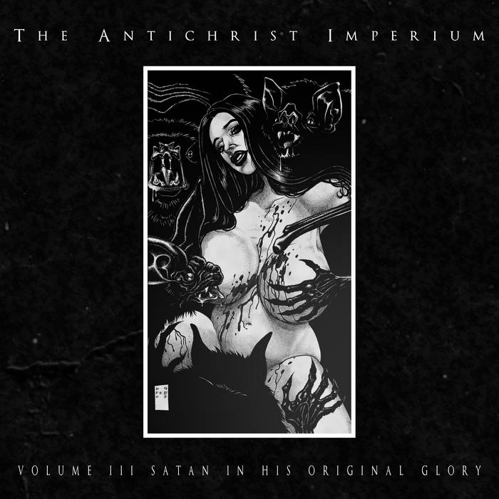 the antichrist imperium – volume iii: satan in his original glory