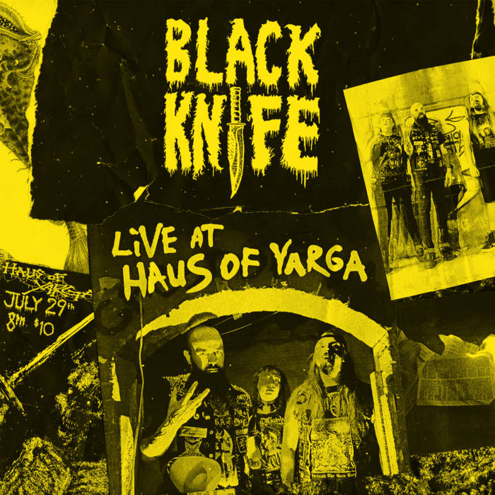 black knife – live at haus of yarga