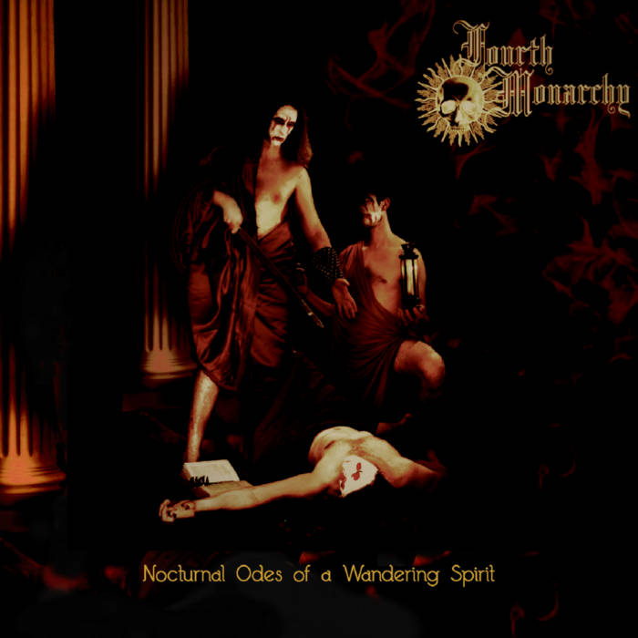 fourth monarchy – nocturnal odes of a wandering spirit